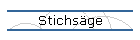 Stichsge